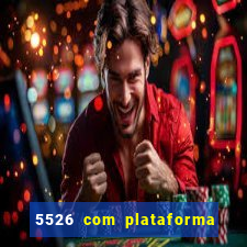 5526 com plataforma de jogos